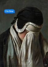 Load image into Gallery viewer, I'm Fine